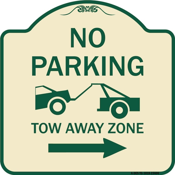 No Parking Tow-Away Zone W/ Right Arrow Heavy-Gauge Aluminum Sign, 18" x 18", TG-1818-23606